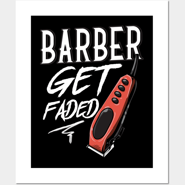 Vintage Barber Tees Get Faded Funny Electric Clippers Gift Wall Art by Proficient Tees